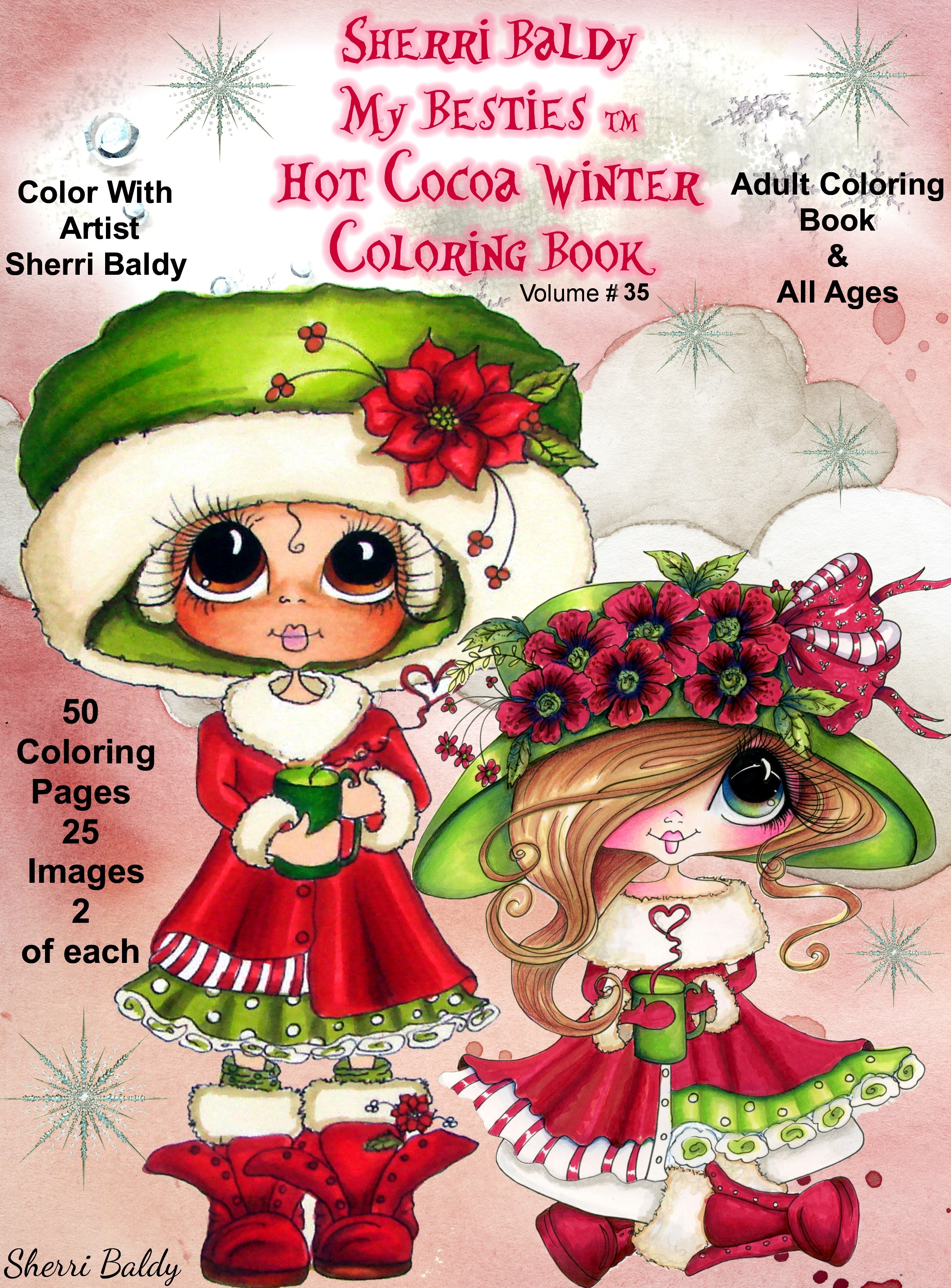 Coloring Books SIGNED COPIES by The Artist! Sherri Baldy My-Besties Hot  Coco Winter Coloring Book For Adults and all ages: Now Sherri Baldy's Fan   Besties are available as a coloring book!